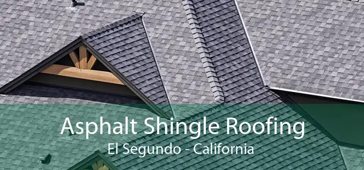 Asphalt Shingle Roofing El Segundo - California 