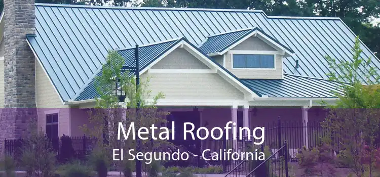 Metal Roofing El Segundo - California 