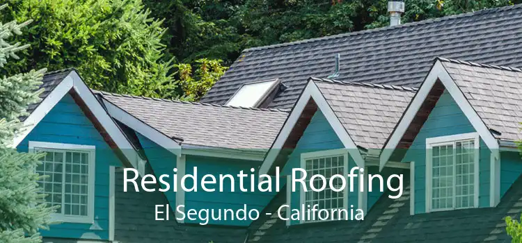 Residential Roofing El Segundo - California 