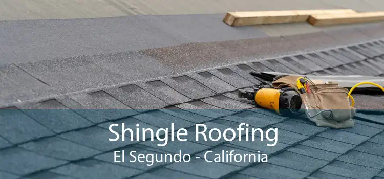 Shingle Roofing El Segundo - California 