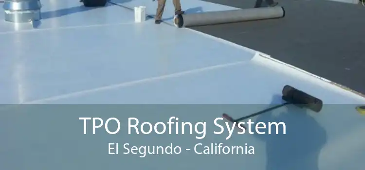 TPO Roofing System El Segundo - California 